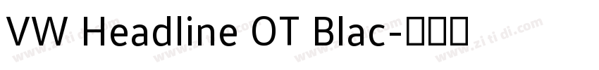 VW Headline OT Blac字体转换